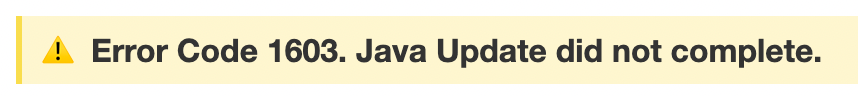 Error Code 1603. Java Update did not complete.